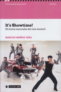 It's Showtime! 50 títulos esenciales del cine musical. 9788491166962
