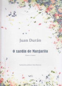 O Xardín de Margarita, piano a 4 mans = El jardín de Margarita, piano a cuatro manos