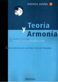 Teoría y armonía. Primera parte, con ejercicios de lectura y de ear training