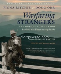 Wayfaring Strangers. The Musical Voyage from Scotland and Ulster to Appalachia