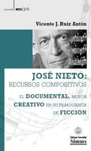 José Nieto: recursos compositivos. El documental, motor creativo en su filmografía de ficción