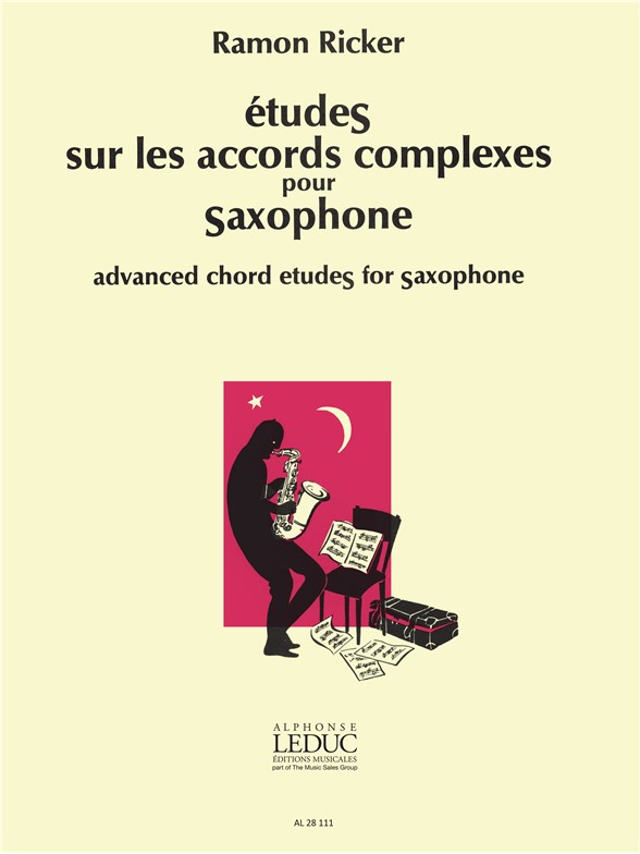 Etudes sur les Accords complexes, pour Saxophone = Advanced Chord Etudes for Saxophone. 9790046281112