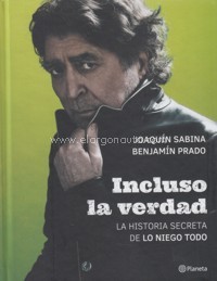 Incluso la verdad: La historia secreta de "Lo niego todo"