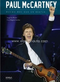 Paul McCartney. Mucho más que un Beatle. 9788494699573