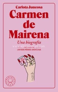 Carmen de Mairena. Una biografía. 9788417059040