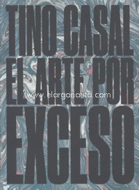 Tino Casal, el arte por exceso. 9788481816709 Tino Casal, el arte por exceso. 9788481816709