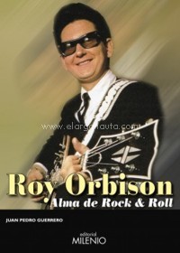 Roy Orbison: Alma de Rock & Roll. 9788497437776