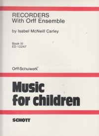 Recorders with Orff Ensemble, vol. III. 9790220121548