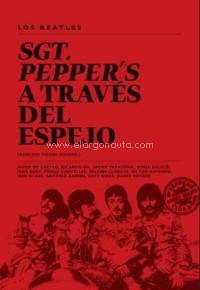 Los Beatles. Sgt. Pepper's a través del espejo. 9788494666278