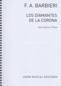 Los diamantes de la corona, zarzuela en tres actos. Reducción canto y piano
