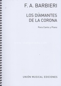 Los diamantes de la corona, zarzuela en tres actos. Reducción canto y piano. 65182