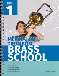 Brass School. Método de trombón, libro 1. 9788491421085