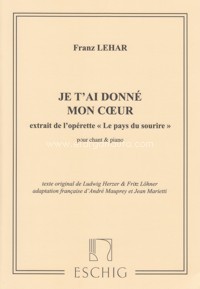 Je t 'ai donné mon coeur (Extrait de l'opérette Le pays du sourire). 9790045016500