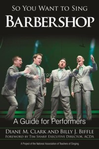 So You Want to Sing Barbershop. A Guide for Performers