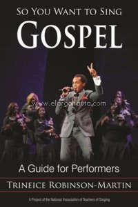 So You Want to Sing Gospel. A Guide for Performers. 9781442239203