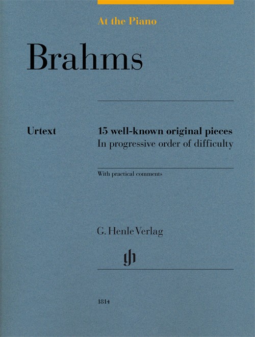 At The Piano - Brahms, 15 well-known original pieces in progressive order of difficulty with practical comments. 9790201818146