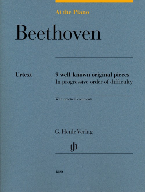 At The Piano - Beethoven, 9 well-known original pieces in progressive order of difficulty with practical comments