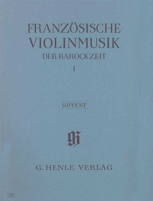 French Violin Music of the Baroque Era Band 1 = Französische Violinmusik der Barockzeit Band 1