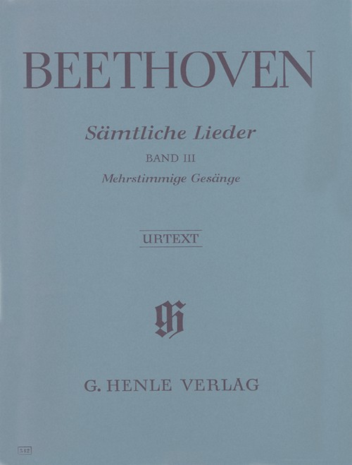 Complete Songs for Voice and Piano Band III, (Songs for several voices with Piano, partly for choir) = Sämtliche Lieder und Gesänge mit Klavier Band III, (Mehrstimmige Gesänge mit Klavier, teilweise c