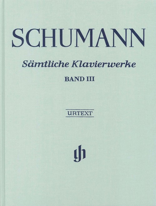 Complete Piano Works Volume III = Sämtliche Klavierwerke Band III