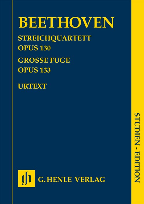 String Quartet op 130 - Grosse Fuge op 133, score = Streichquartett op. 130 - Grosse Fuge op. 133, Partitur