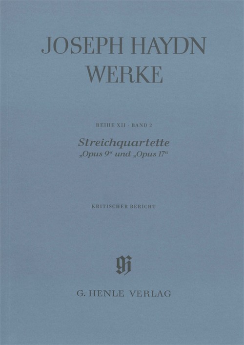 String Quartets op. 9 and op. 17, Reihe XII, Band 2, critical commentary = String Quartets, op. 9 and op. 17, Reihe XII, Band 2, Kritischer Bericht