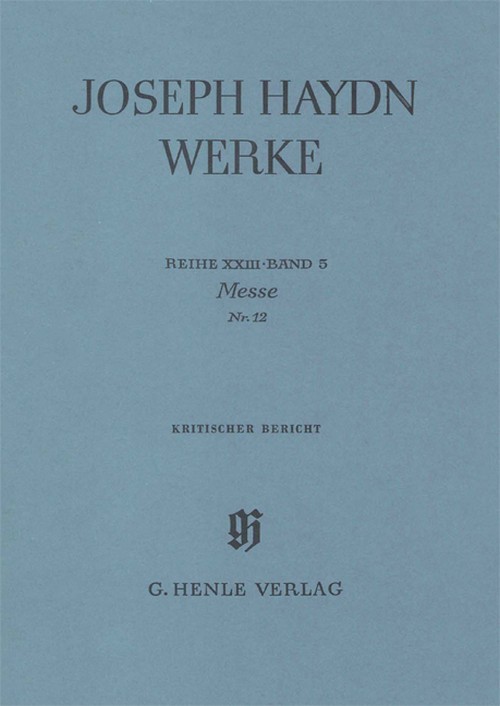 Mass No. 12 (Harmonie mass), critical commentary = Messe Nr. 12  (Harmoniemesse), Kritischer Bericht