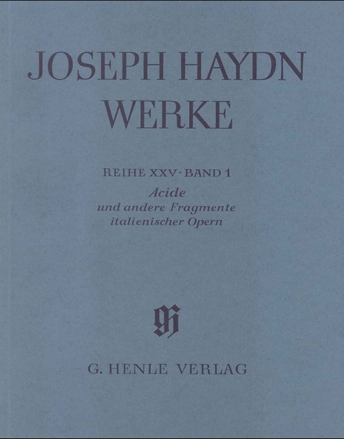 Acide and other fragments of Italian Operas around 1761 till 1763, Serie 24/1, score and critical commentary = Acide und andere Fragmente italienischer Opern um 1761 bis 1763, Serie 24/1, Partitur und