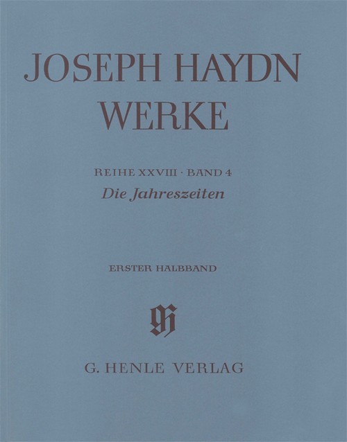 The Seasons Hob. XXI:3, Complete edition with critical report, score and critical commentary = Die Jahreszeiten Hob. XXI:3, Gesamtausgabe mit kritischem Bericht, Partitur und Kritischer Bericht