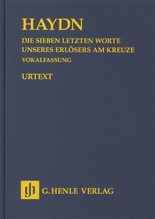 The Seven Last Words of Christ Hob. XX/1B, Vokalfassung, study score = Die sieben letzten Worte unseres Erlösers am Kreuze Hob. XX/1B, Vokalfassung, Studienpartitur