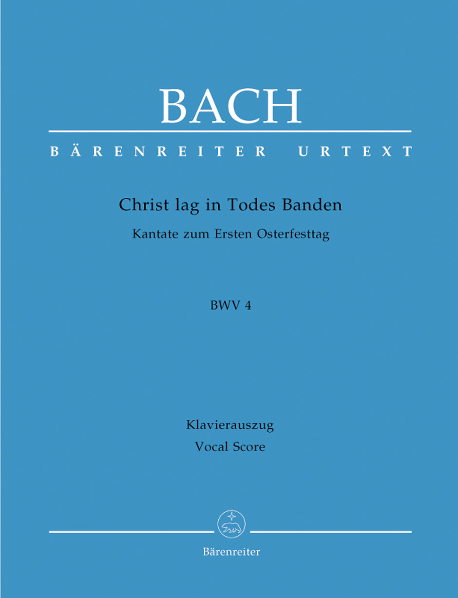 Christ lay by death enshrouded BWV 4, Kantate zum 1. Ostertag, vocal/piano score = Christ lag in Todesbanden BWV 4, Kantate zum 1. Ostertag, Klavierauszug