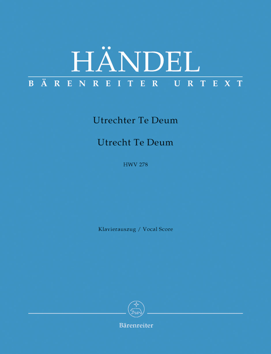 Te Deum zur Feier des Friedens von Utrecht HWV 278, Utrechter Te Deum., vocal/piano score