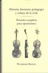 Historia, literatura, pedagogía y cultura de la viola. Temario completo para oposiciones