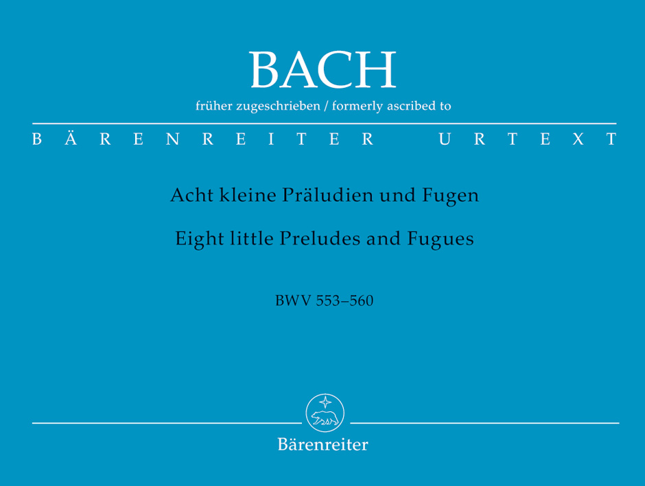 Eight little Preludes and Fugues for Organ BWV 553-560, formerly adscribed to Johann Sebastian Bach = Acht kleine Präludien und Fugen für Orgel BWV 553-560, früher Johann Sebastian Bach zugeschrieben. 9790006480098