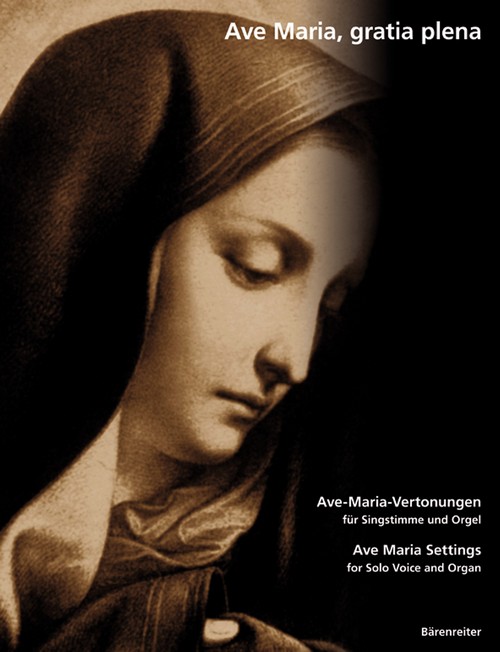 Ave Maria, gratia plena, Lateinische Ave-Maria-Vertonungen des 19. und frühen 20. Jahrhunderts für Singstimme und Orgel. 9790006520299