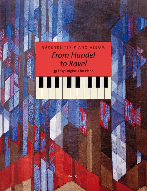 Bärenreiter Piano Album From Handel to Ravel, 39 Easy Originals for Piano. 9790006502332