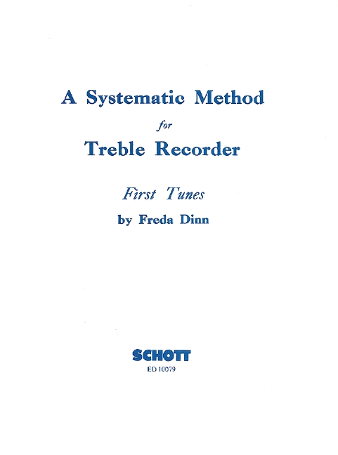 A Systematic Method for Treble Recorder, First Tunes, treble recorder. 9790220100819