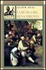 La música del Renacimiento. La música en la Europa Occidental, 1400-1600. 9788446012085