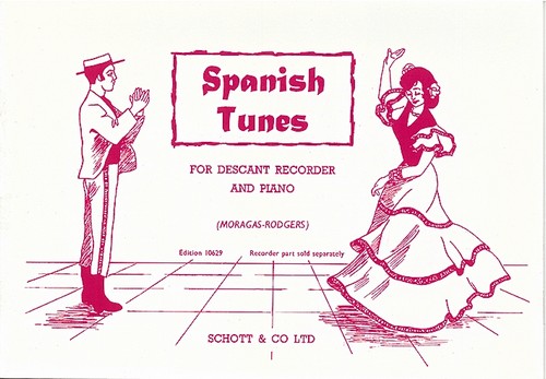 Spanish Tunes, descant recorder and piano. 9790220103445 Spanish Tunes, descant recorder and piano. 9790220103445