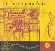 Un festín para Aída: ópera gastronómica. 9788432310294 Un festín para Aída: ópera gastronómica. 9788432310294