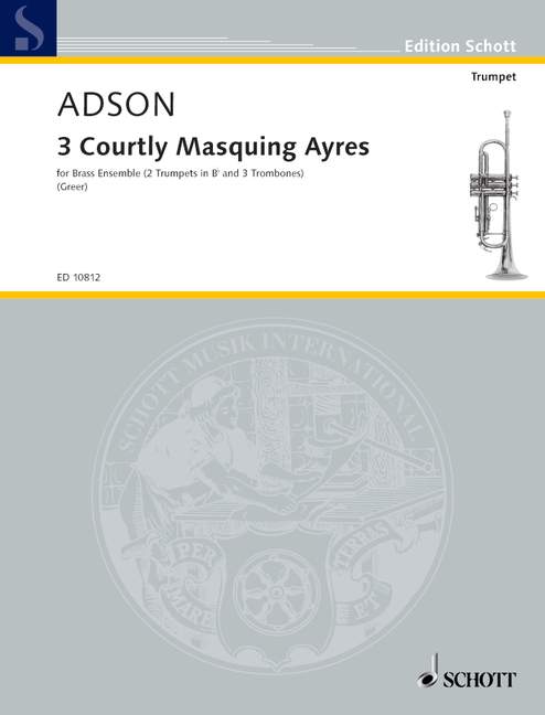 3 Courtly Masquing Ayres, 2 trumpets and 3 trombones, score and parts. 9790220105166