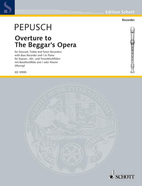 Overture, to The Beggar's Opera, 4 recorders (SATB); piano ad lib., score and parts