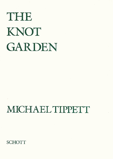 The Knot Garden, Oper in 3 Akten, vocal/piano score
