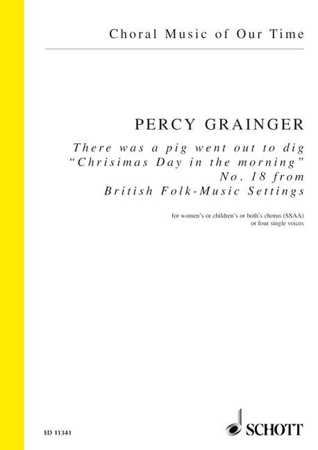 There was a pig went out to dig, Chrisimas Day in the morning, women's choir or children's choir (SSAA) or 4 solo voices, choral score