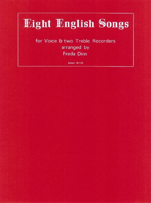 8 English Songs, medium voice and 2 treble recorders, score for voice and/or instruments