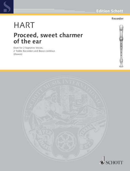 Proceed, sweet charmer of the ear, Duet from the Ode Praise of Musick, 2 sopranos, 2 treble recorders and piano (harpsichord); cello ad lib., score and parts