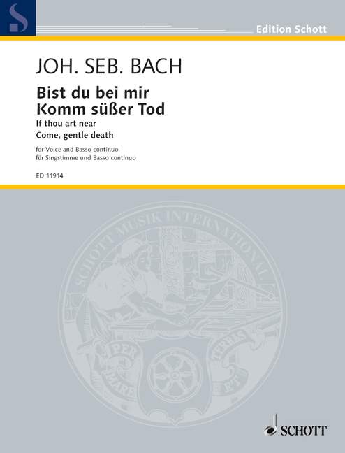 If thou art near / Come, gentle death BWV 508 and 478, Bist du bei mir / Komm, süßer Tod, low voice and piano. 9790220113246