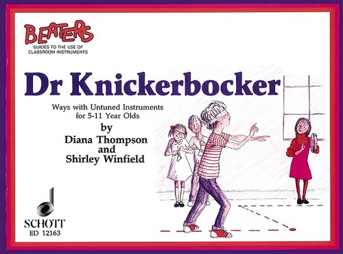 Dr. Knickerbocker, Ways with Untuned Instruments for 5-11 years olds, Orff-instruments. 9780901938848