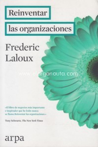 Reinventar las organizaciones. 9788416601059 Reinventar las organizaciones. 9788416601059