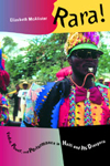 Rara! Vodou, Power, and Performance in Haiti and Its Diaspora